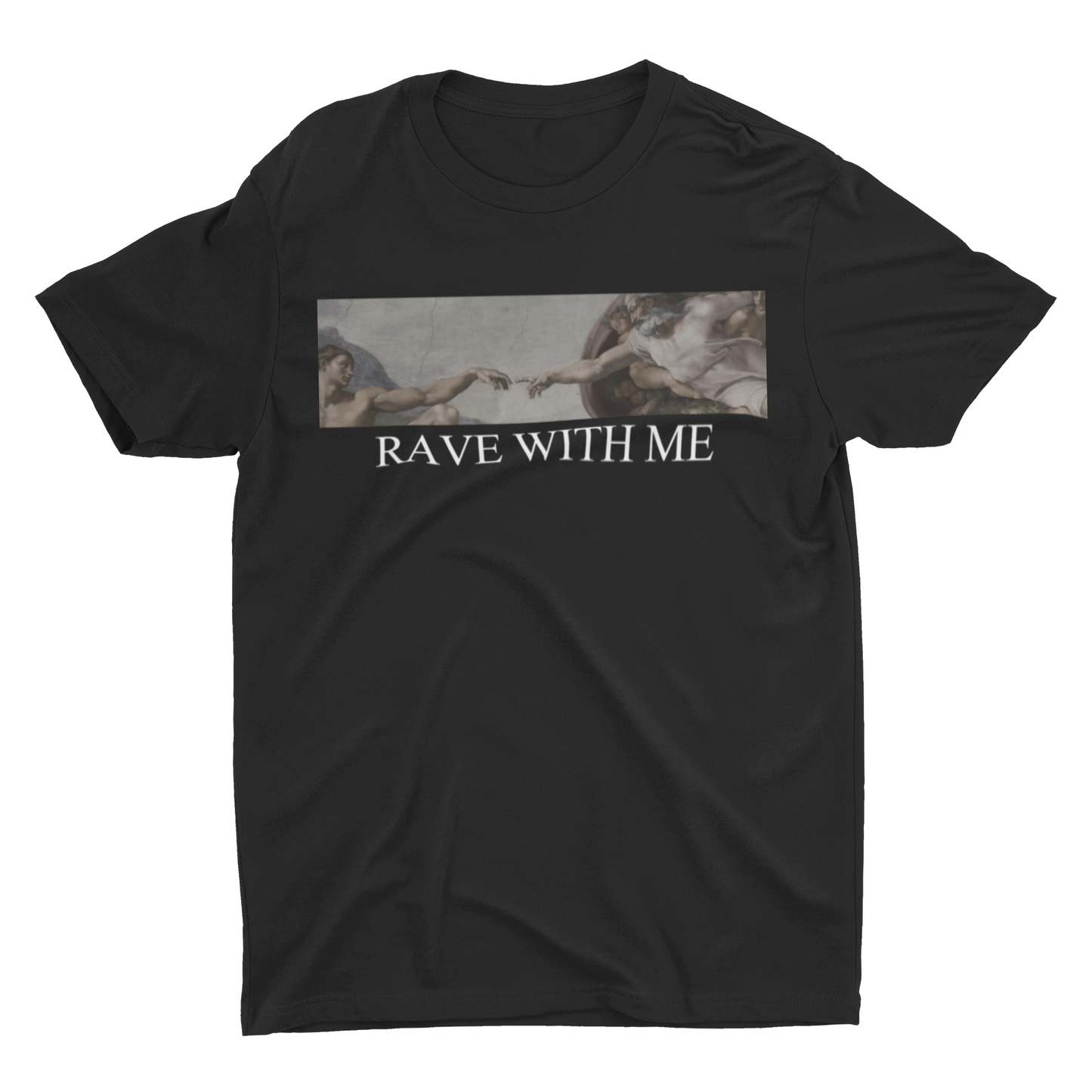 RAVE WITH ME T-Shirt