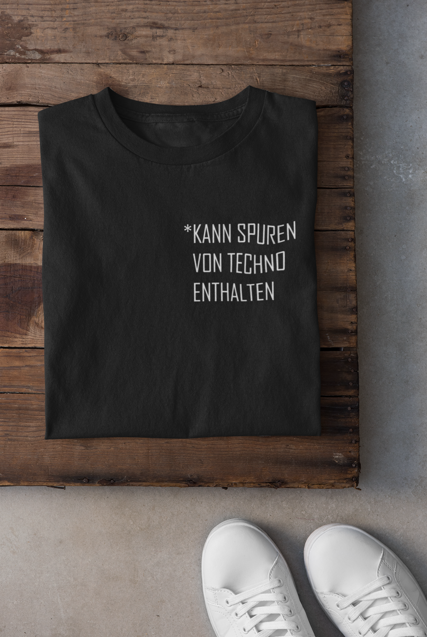 KANN SPUREN VON TECHNO ENTHALTEN T-Shirt