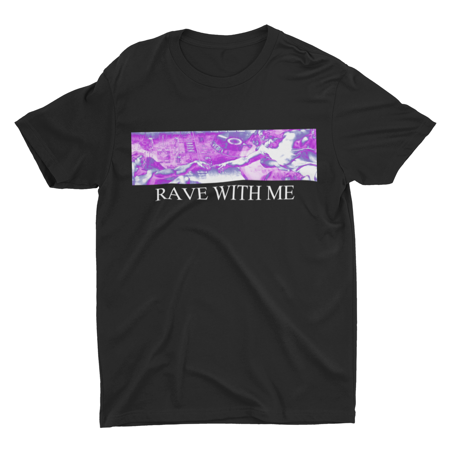 RAVE WITH ME T-Shirt